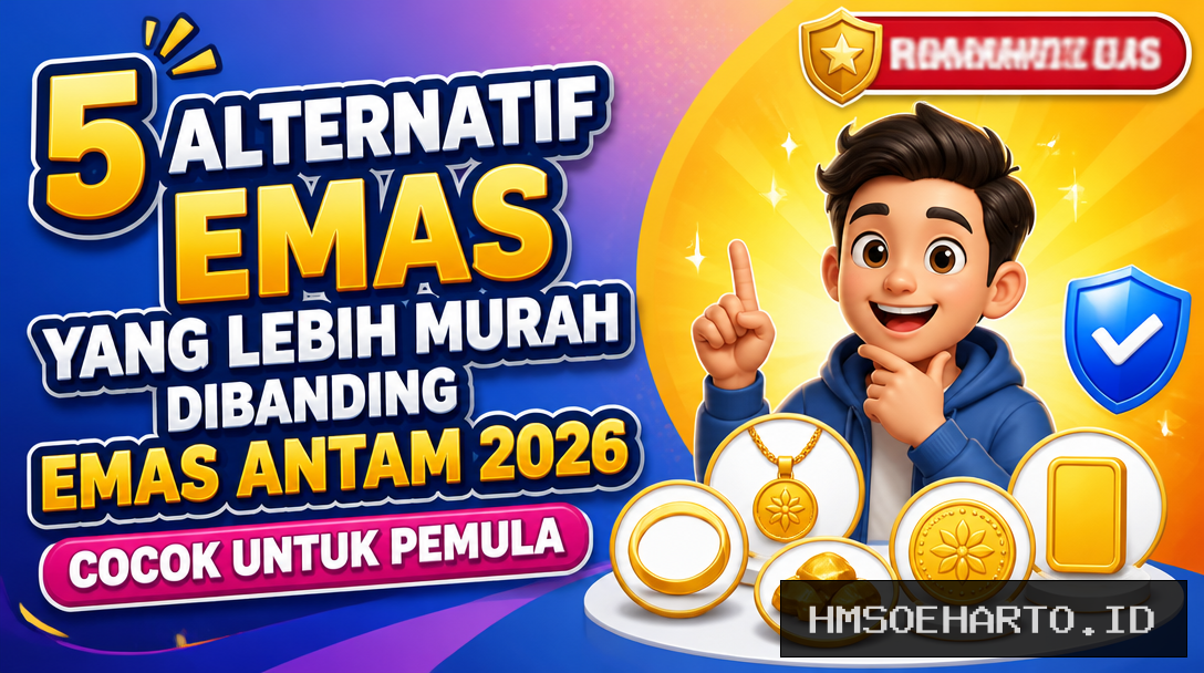 5 Alternatif Emas yang Lebih Murah Dibanding Emas Antam 2026, Cocok untuk Pemula