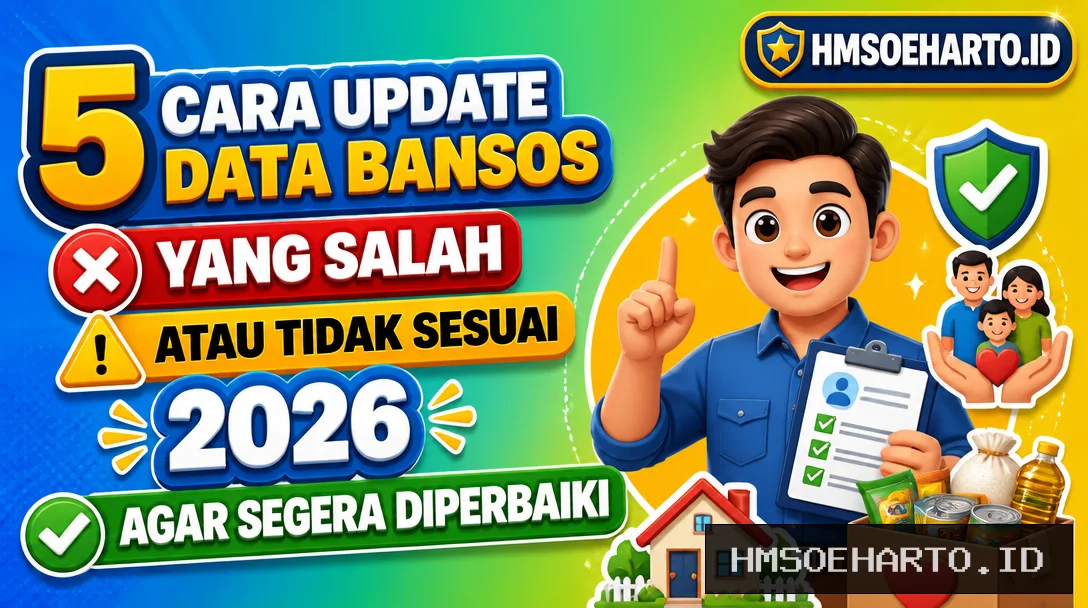 5 Cara Update Data Bansos yang Salah atau Tidak Sesuai 2026 Agar Segera Diperbaiki