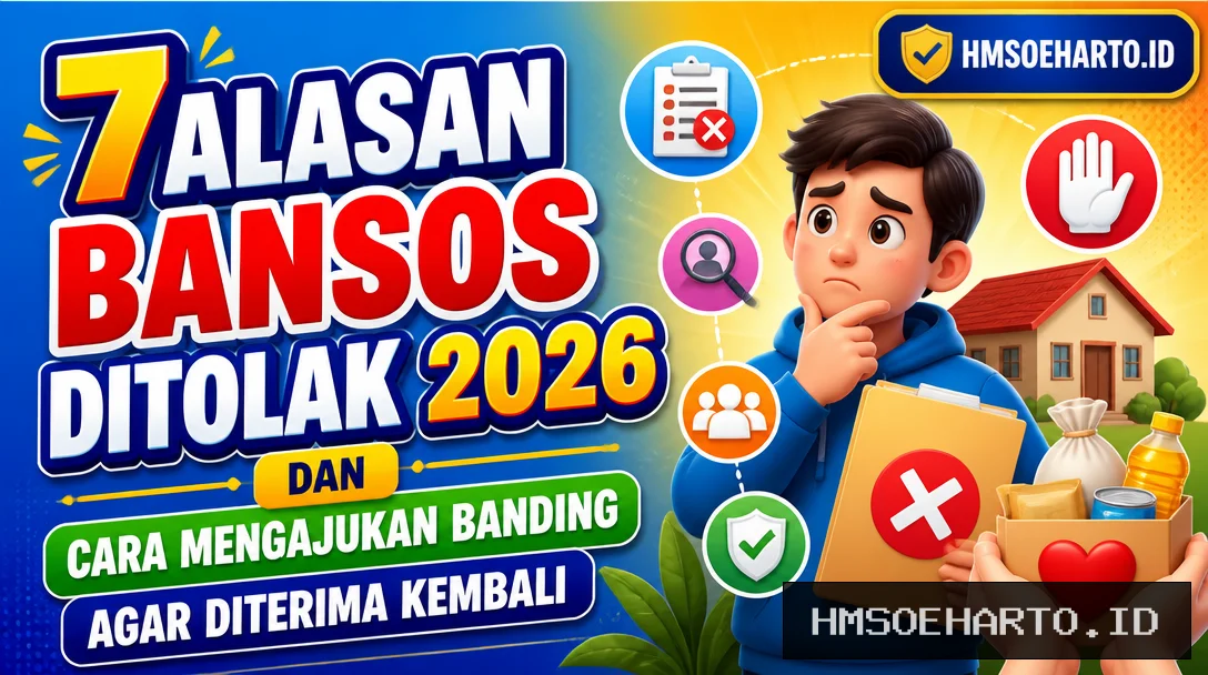 7 Alasan Bansos Ditolak 2026 dan Cara Mengajukan Banding Agar Diterima Kembali