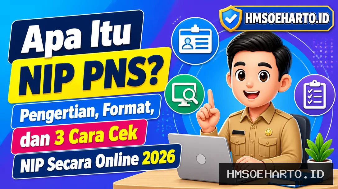 Apa Itu NIP PNS? Pengertian, Format, dan 3 Cara Cek NIP Secara Online 2026