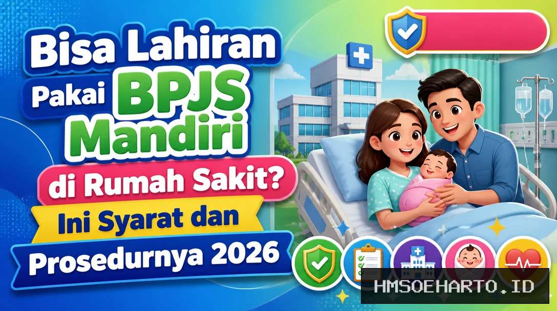 Bisa Lahiran Pakai BPJS Mandiri di Rumah Sakit? Ini Syarat dan Prosedurnya 2026