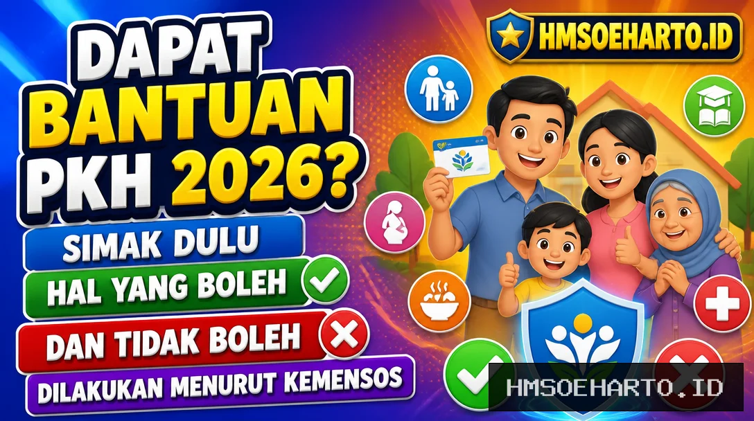 Dapat Bantuan PKH 2026? Simak Dulu Hal yang Boleh dan Tidak Boleh Dilakukan Menurut Kemensos