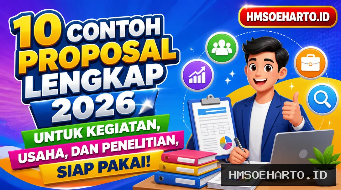 10 Contoh Proposal Lengkap 2026 untuk Kegiatan, Usaha, dan Penelitian, Siap Pakai!