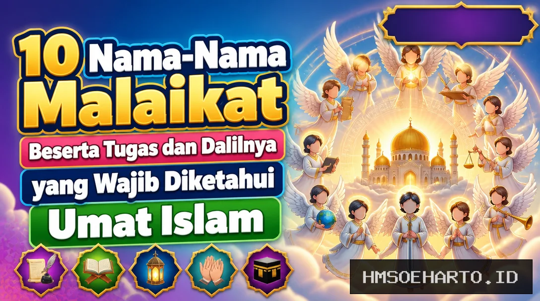 10 Nama-Nama Malaikat Beserta Tugas dan Dalilnya yang Wajib Diketahui Umat Islam