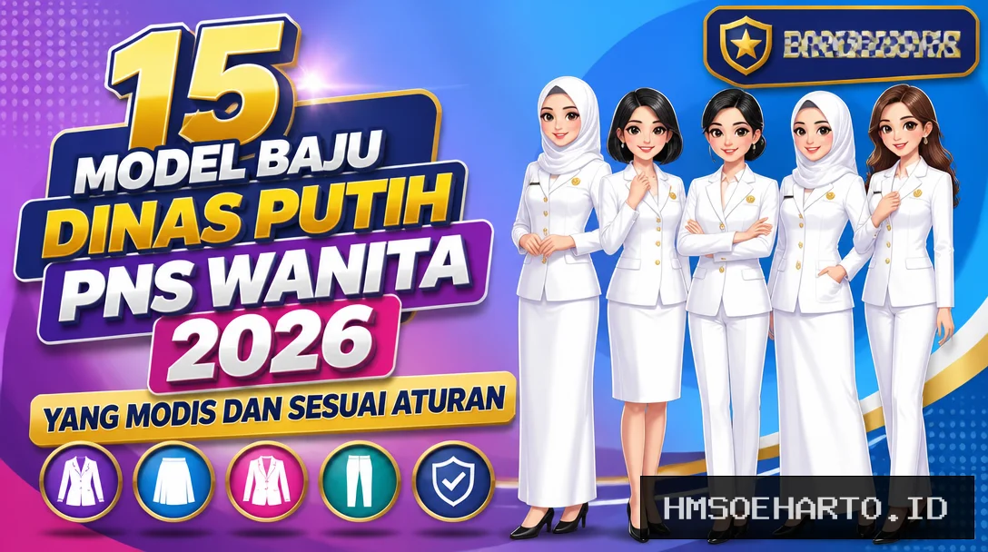 15 Model Baju Dinas Putih PNS Wanita 2026 yang Modis dan Sesuai Aturan