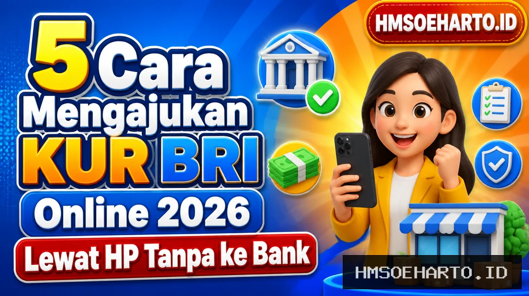 5 Cara Mengajukan KUR BRI Online 2026 Lewat HP Tanpa ke Bank