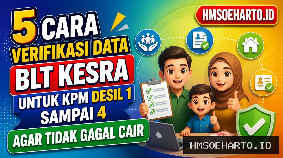 5 Cara Verifikasi Data BLT Kesra untuk KPM Desil 1 Sampai 4 Agar Tidak Gagal Cair