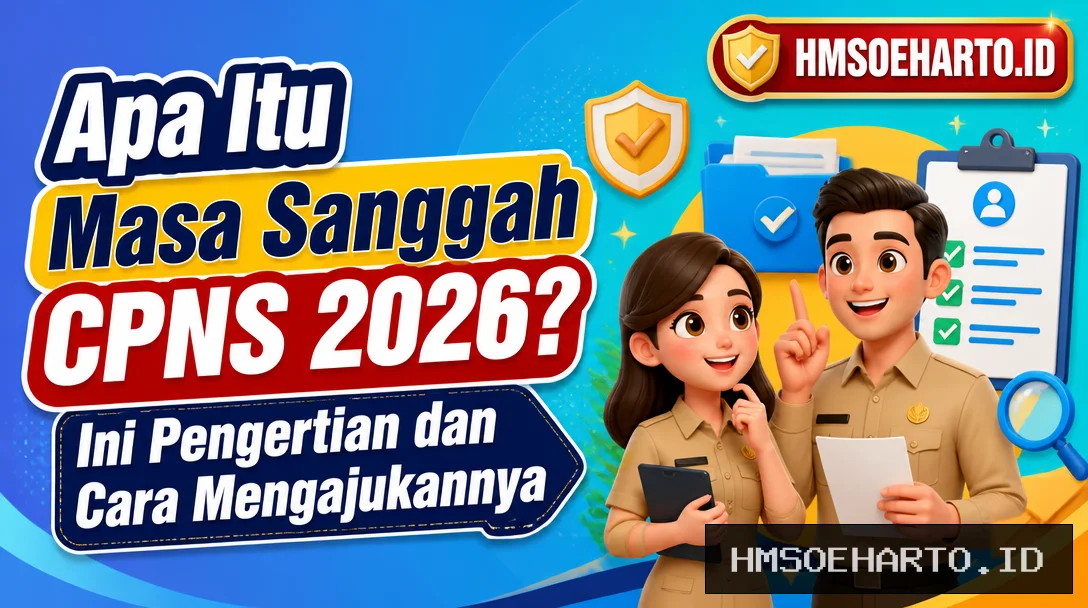 Apa Itu Masa Sanggah CPNS 2026? Ini Pengertian dan Cara Mengajukannya