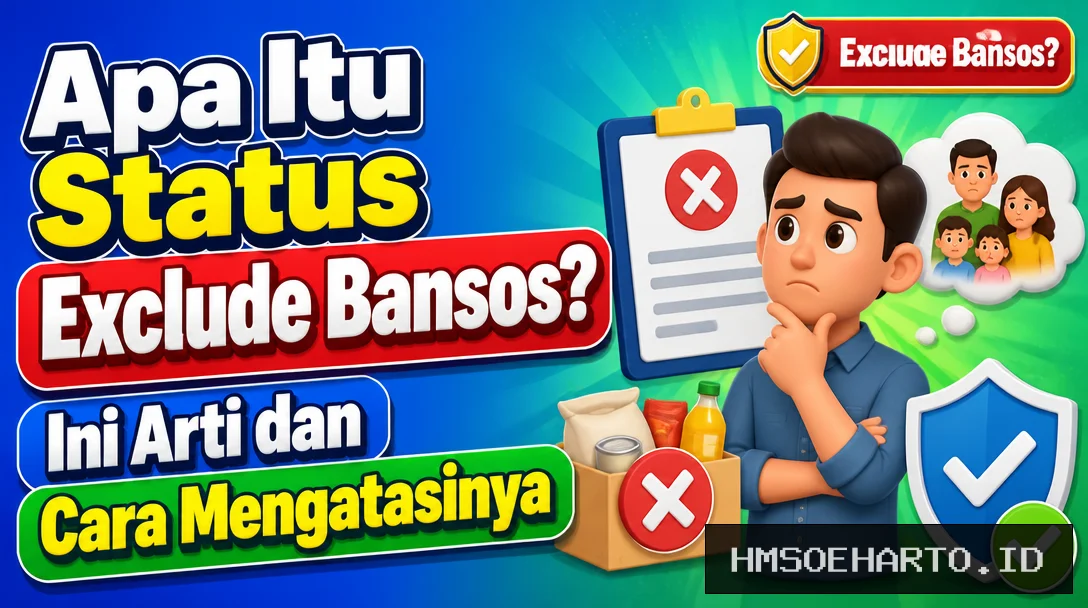Apa Itu Status Exclude Bansos? Ini Arti dan Cara Mengatasinya