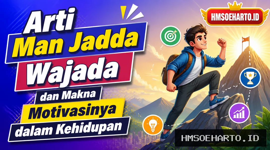 Arti Man Jadda Wajada dan Makna Motivasinya dalam Kehidupan