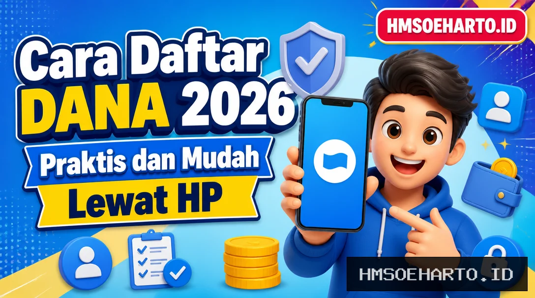Cara Daftar DANA 2026, Praktis dan Mudah Lewat HP