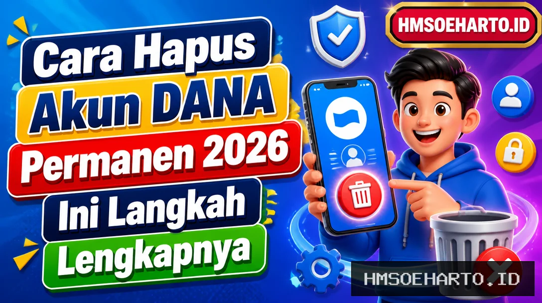 Cara Hapus Akun DANA Permanen 2026, Ini Langkah Lengkapnya