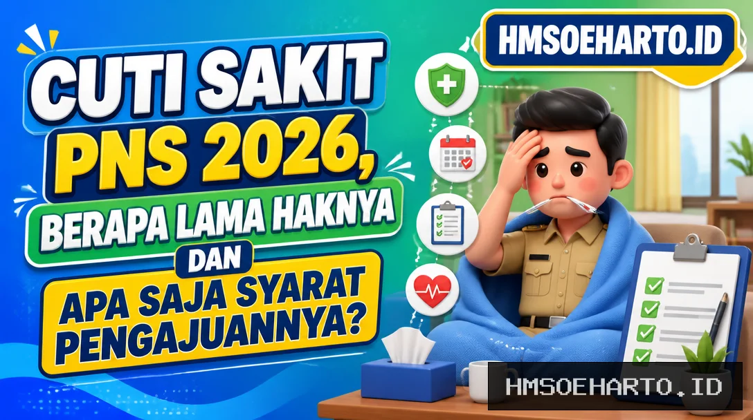 Cuti Sakit PNS 2026, Berapa Lama Haknya dan Apa Saja Syarat Pengajuannya?