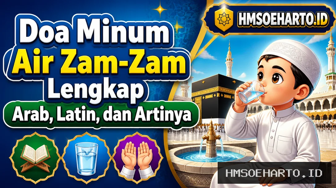 Doa Minum Air Zam-Zam Lengkap Arab, Latin, dan Artinya
