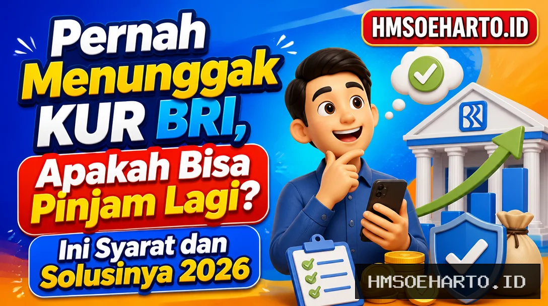 Pernah Menunggak KUR BRI, Apakah Bisa Pinjam Lagi? Ini Syarat dan Solusinya 2026