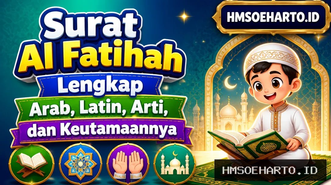 Surat Al Fatihah Lengkap Arab, Latin, Arti, dan Keutamaannya