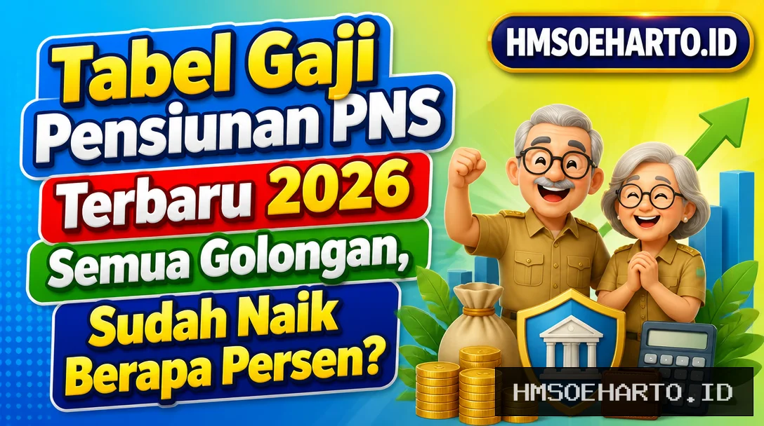 Tabel Gaji Pensiunan PNS Terbaru 2026 Semua Golongan, Sudah Naik Berapa Persen?