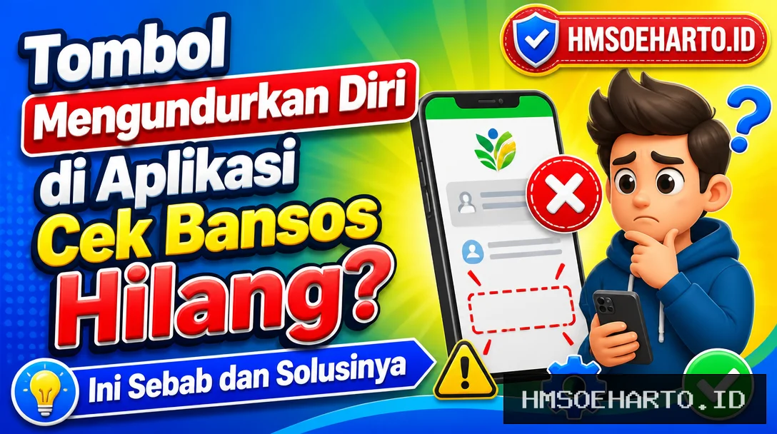 Tombol Mengundurkan Diri di Aplikasi Cek Bansos Hilang? Ini Sebab dan Solusinya