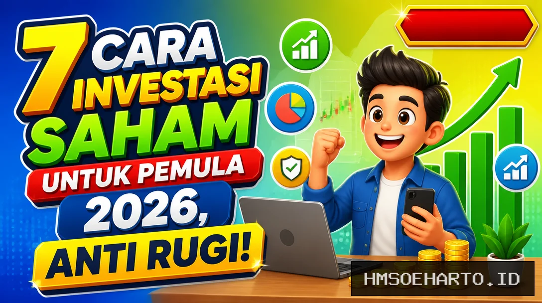 7 Cara Investasi Saham untuk Pemula 2026, Anti Rugi!
