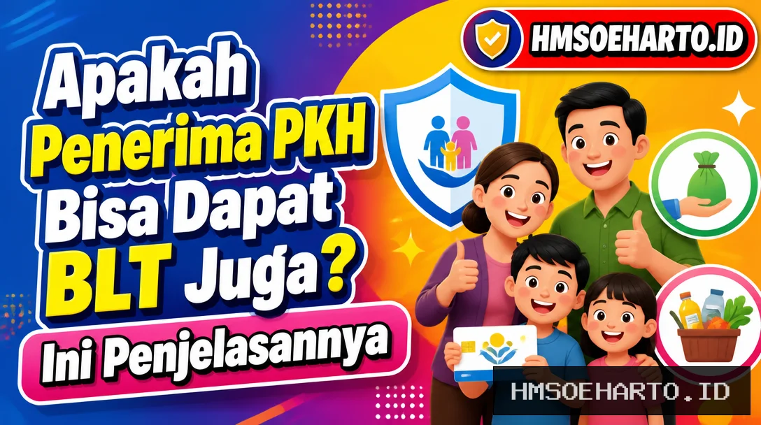 Apakah Penerima PKH Bisa Dapat BLT Juga? Ini Penjelasannya