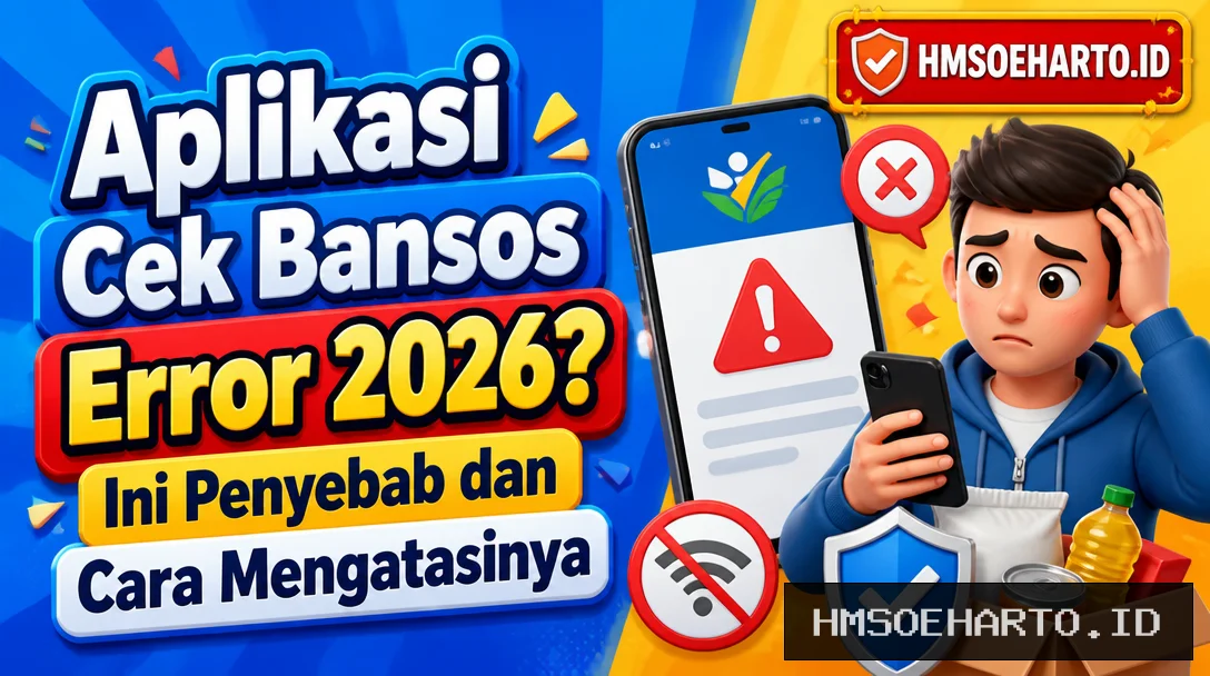 Aplikasi Cek Bansos Error 2026? Ini Penyebab dan Cara Mengatasinya