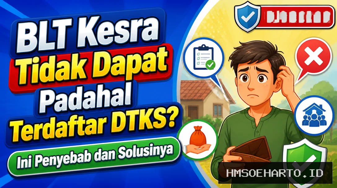 BLT Kesra Tidak Dapat Padahal Terdaftar DTKS? Ini Penyebab dan Solusinya