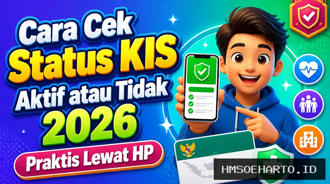 Cara Cek Status KIS Aktif atau Tidak 2026, Praktis Lewat HP