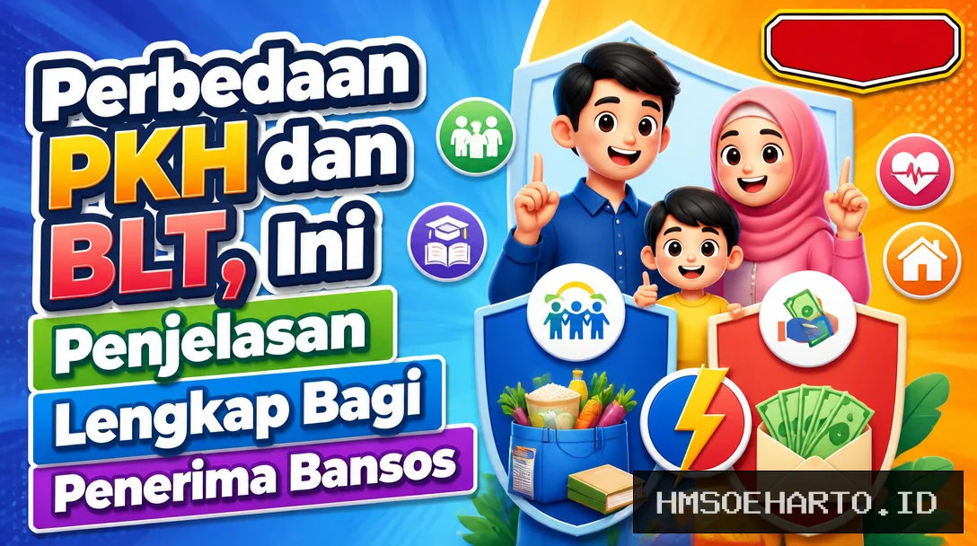 Perbedaan PKH dan BLT, Ini Penjelasan Lengkap Bagi Penerima Bansos