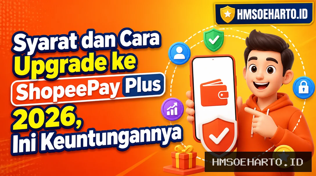 Syarat dan Cara Upgrade ke ShopeePay Plus 2026, Ini Keuntungannya